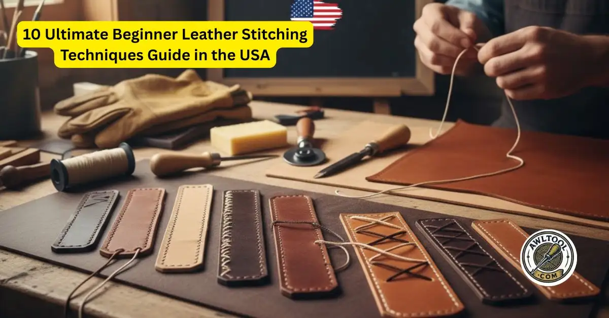 A leatherworking workbench featuring samples of 10 different leather stitching techniques like saddle stitch, whipstitch, and lacing, with a crafter sewing in the background, for the ultimate beginner guide in the USA.